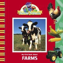 Sesame Subjects: My First Book About Farms (Sesame Subjects)