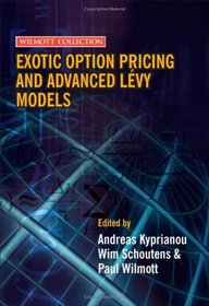 Exotic Option Pricing and Advanced Lvy Models (Wilmott Collection)