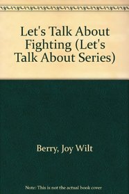 Let's Talk About Fighting (Let's Talk About Series)