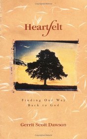 Heartfelt: Finding Our Way Back to God
