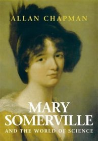 Mary Somerville: And the World of Science