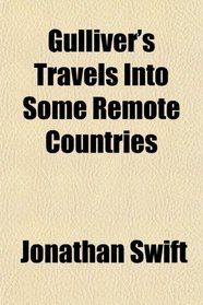 Gulliver's Travels Into Some Remote Countries