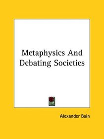 Metaphysics And Debating Societies