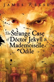 The Strange Case of Doctor Jekyll & Mademoiselle Odile (Shadow Sisters)
