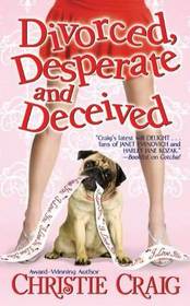 Divorced, Desperate and Deceived (Divorced and Desperate, Bk 3)