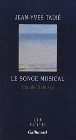 le songe musical ; Claude Debussy