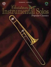Xmas Inst Solos/Popular Classics: Trombone