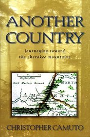 Another Country: Journeying Toward the Cherokee Mountains