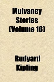 Mulvaney Stories (Volume 16)