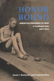 Honor Bound: American Prisoners of War in Southeast Asia, 1961-1973