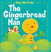 The Gingerbread Man (Fairy Tale Firsts)