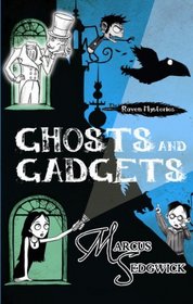 Ghosts and Gadgets (Raven Mysteries)