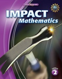 IMPACT Mathematics, Course 2, Student Edition