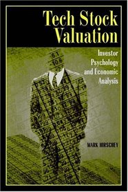 Tech Stock Valuation : Investor Psychology and Economic Analysis
