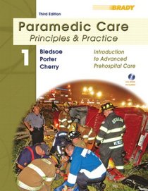 Paramedic Care: Principles and Practice; Volume 1, Introduction to Advanced Prehospital Care (3rd Edition) (Paramedic Care: Principles & Practice)