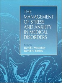 The Management of Stress and Anxiety in Medical Disorders