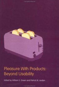 Pleasure with Products: Beyond Usability