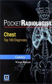 Pocket Radiologist Chest: Top 100 Diagnosis