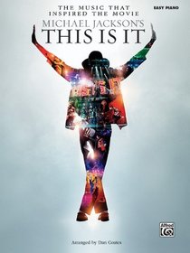 Michael Jackson's This Is It: The Music That Inspired the Movie (Easy Piano)
