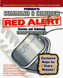Red Alert : Secrets & Solutions Unauthorized (Command & Conquer: Secrets of the Games)