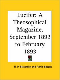 Lucifer - A Theosophical Magazine, September 1892 to February 1893