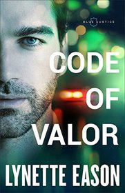 Code of Valor (Blue Justice, Bk 3)