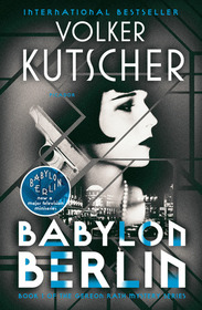 Babylon Berlin (Gereon Rath, Bk 1)