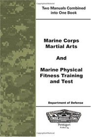Marine Corps Martial Arts and Marine Physical Fitness Training and Test