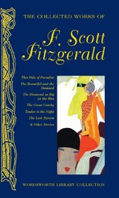 Collected Works of F.Scott Fitzgerald (Wordsworth Library Collection)