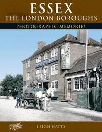 Francis Frith's Essex: The London Boroughs (Photographic Memories)