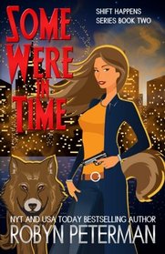 Some Were in Time: Shift Happens Book 2 (Volume 2)