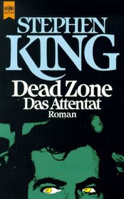 Das Attentat (The Dead Zone) (German Edition)