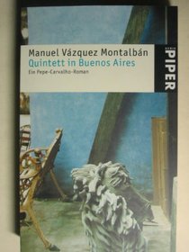 Quintett in Buenos Aires. Ein Pepe- Carvalho- Roman.