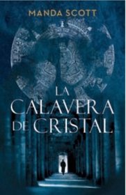 La calavera de cristal/ The Crystal Skull (Spanish Edition)