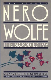The Bloodied Ivy (Rex Stout's Nero Wolfe, Bk 3)