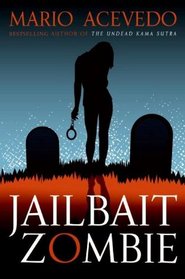 Jailbait Zombie (Felix Gomez, Bk 4)