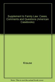 Family Law: Cases, Comments and Questions (American Casebook Series and Other Coursebooks)