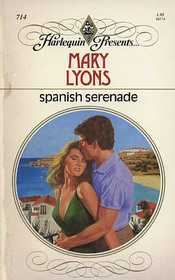 Spanish Serenade (Harlequin Presents, No 714)