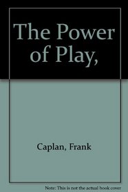The Power of Play,