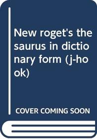New roget's thesaurus in dictionary form (j-hook)