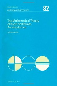 The mathematical theory of knots and braids: An introduction (North-Holland mathematics studies)