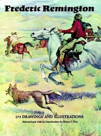 Frederic Remington : 173 Drawings and Illustrations