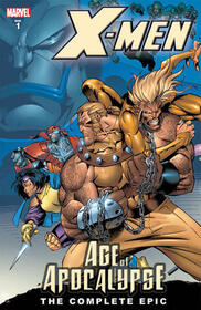 X-Men: The Complete Age of Apocalypse Epic, Bk 1