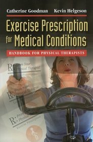 Exercise Prescription for Medical Conditions: Handbook for Physical Therapists