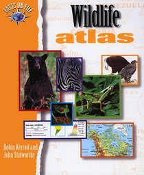 Facts on File Wildlife Atlas (Facts on File Atlas)