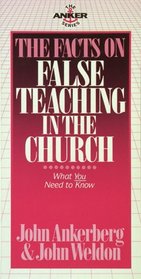 The Facts on False Teaching in the Church (The Anker Series)