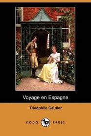 Voyage en Espagne (Dodo Press) (French Edition)