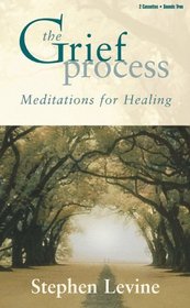 The Grief Process: Meditations for Healing