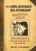 The Long-Distance Relationship Survival Guide: Secrets And Strategies from Successful Couples Who Have Gone the Distance