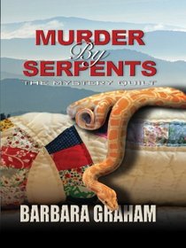 Murder by Serpents: The Mystery Quilt (Wheeler Large Print Cozy Mystery)